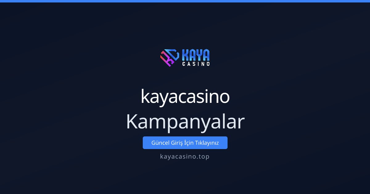 kayacasino Kampanyalar