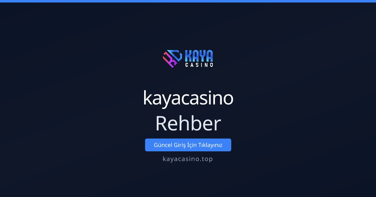 kayacasino Rehber