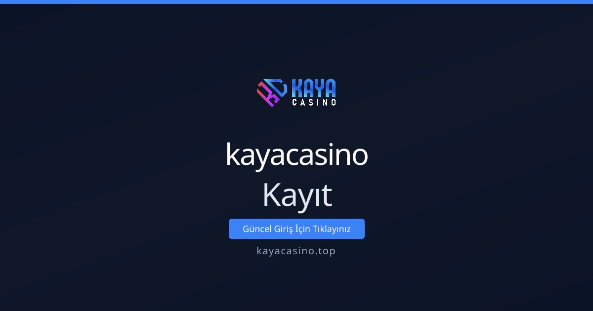 kayacasino Kayıt